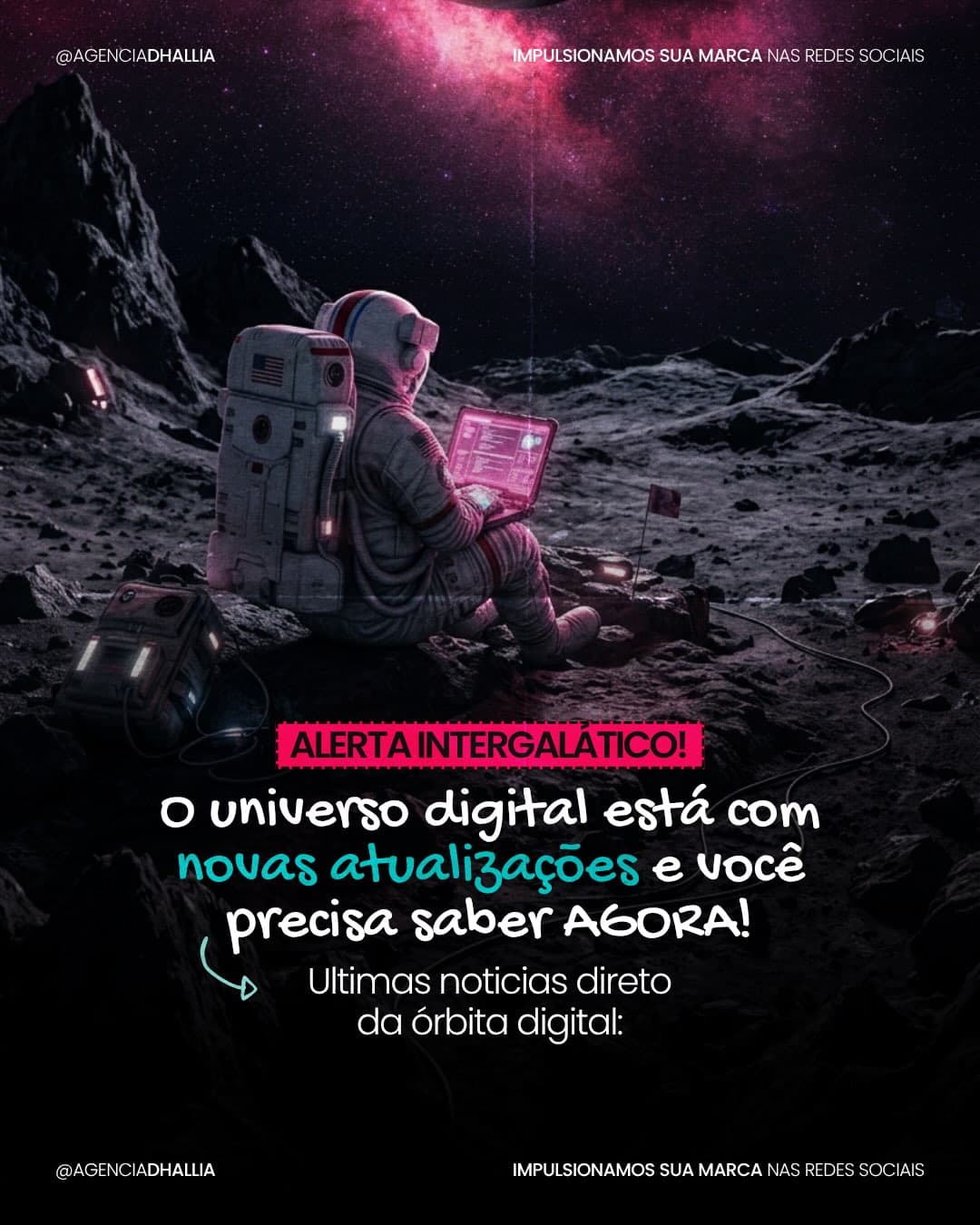 Post “Alerta intergalático: o universo digital está com novas atualizações”, com um astronauta usando notebook na Lua.