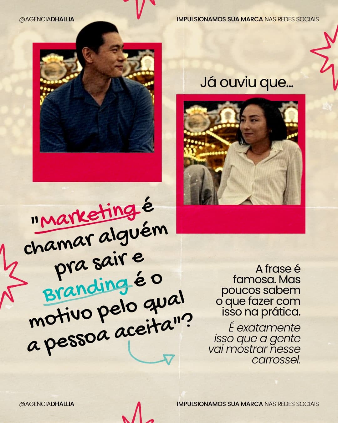 Post sobre a frase “Marketing é chamar alguém pra sair e Branding é o motivo pelo qual a pessoa aceita”.